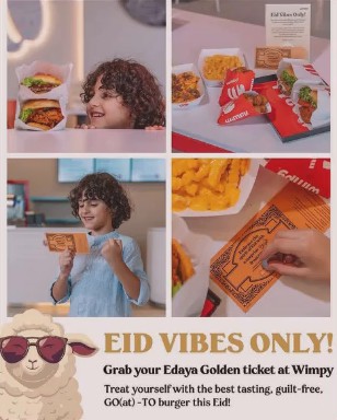 Eid Vibes Only: grab your Edaya golden ticket at Wimpy